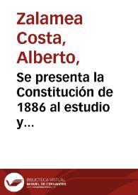 Se presenta la Constitución de 1886 al estudio y reflexión de la Asamblea