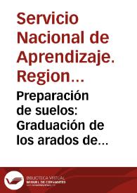 Preparación de suelos: Graduación de los arados de cincel