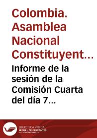 Informe de la sesión de la Comisión Cuarta del día 7 de mayo de 1991