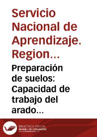 Preparación de suelos: Capacidad de trabajo del arado de vertedera