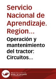 Operación y mantenimiento del tractor: Circuitos eléctricos del tractor