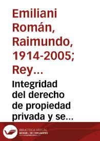 Integridad del derecho de propiedad privada y se sanciona el abuso de su ejercicio