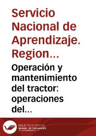 Operación y mantenimiento del tractor: operaciones del mantenimiento diario