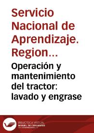 Operación y mantenimiento del tractor: lavado y engrase