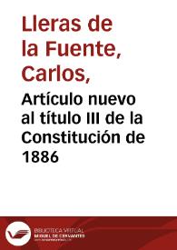 Artículo nuevo al título III de la Constitución de 1886