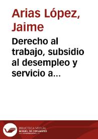 Derecho al trabajo, subsidio al desempleo y servicio a la comunidad 