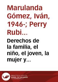 Derechos de la familia, el niño, el joven, la mujer y la tercera edad 