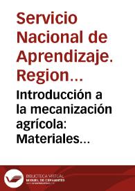 Introducción a la mecanización agrícola: Materiales utilizados en la construcción de maquinas agrícolas