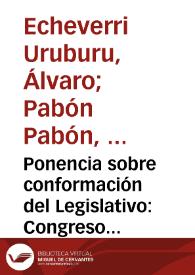 Ponencia sobre conformación del Legislativo: Congreso Unicameral