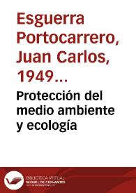 Protección del medio ambiente y ecología