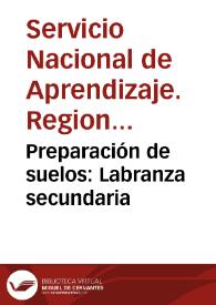 Preparación de suelos: Labranza secundaria