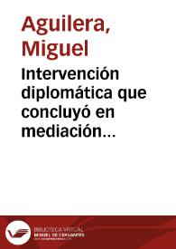 Intervención diplomática que concluyó en mediación humanitaria