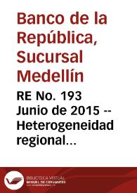 RE No. 193 Junio  de 2015 -- Heterogeneidad regional del mercado laboral colombiano