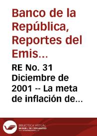 RE No. 31 Diciembre de 2001 -- La meta de inflación de largo plazo y la velocidad de desinflación