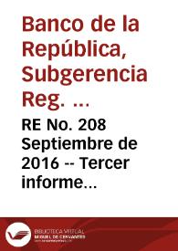 RE No. 208 Septiembre  de 2016 -- Tercer informe trimestral de mercado laboral 2016: impacto de la reforma tributaria de 2012 sobre la informalidad