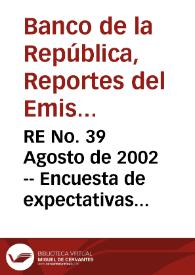 RE No. 39 Agosto de 2002 -- Encuesta de expectativas de julio de 2002