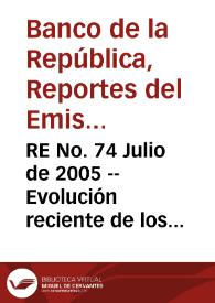 RE No. 74 Julio de 2005 -- Evolución reciente de los márgenes de intermediación