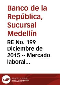 RE No. 199 Diciembre  de 2015 -- Mercado laboral colombiano: perspectiva de mediano plazo y desempeño reciente