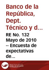 RE No. 132 Mayo de 2010 -- Encuesta de expectativas de abril de 2010