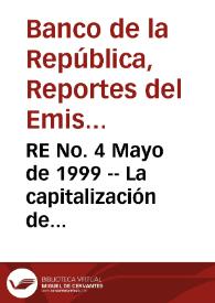 RE No. 4 Mayo de 1999 -- La capitalización de intereses: una herramienta de desarrollo - Efectos sobre el empleo al ajustar los salarios con base en la inflación del pasado