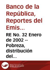 RE No. 32 Enero de 2002 -- Pobreza, distribución  del ingreso y desempleo en América Latina - El mercado laboral colombiano: la relación entre la tasa de desempleo y el salario real