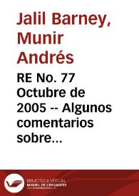 RE No. 77 Octubre de 2005 -- Algunos comentarios sobre la transmisión de la política monetaria y el canal de crédito