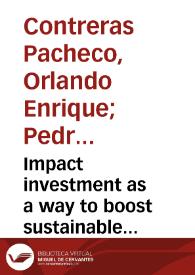 Impact investment as a way to boost sustainable development: A multi-case company-level approach in Colombia = La inversión de impacto como medio de impulso al desarrollo sostenible: una aproximación multicaso a nivel de empresa en Colombia