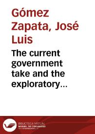 The current government take and the exploratory activity in Colombia – The perfect moment for certain adjustments = El gobierno actual y la actividad de exploración en Colombia