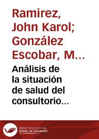 Análisis de la situación de salud del consultorio médico familiar 35. Enero – octubre de 2010 = Analysis of the health situation of the family doctor's office 35. January - October 2010