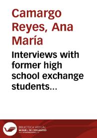 Interviews with former high school exchange students in Colombia: Exploring context dependent and subjective aspects of Intercultural Competence = Entrevistas con ex participantes de intercambio de escuelas secundarias en Colombia: explorando aspectos dependientes del contexto y subjetivos de la Competencia Intercultural