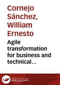 Agile transformation for business and technical collaborative teams, Case study of complexities in a financial European multinational's Russian subsidiary = Transformación ágil para equipos colaborativos de tipo administrativo y técnico. Caso de estudio de las complejidades en la subsidiaria Rusa de una multinacional de negocios Europea