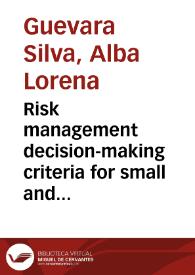 Risk management decision-making criteria for small and medium-size construction businesses in Colombia: Combating extortion = Criterios de toma de decisiones para la gestión de riesgos para pequeñas y medianas empresas de construcción en Colombia: lucha contra la extorsión