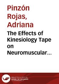 The Effects of Kinesiology Tape on Neuromuscular Facilitation of the Knee in Healthy Subjects = Los Efectos del Vendaje Kinesiologico en la Facilitaciòn Neuromuscular de la Rodilla en Sujetos Sanos