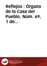 Reflejos : Órgano de la Casa del Pueblo. Núm. 69, 1 de febrero de 1931