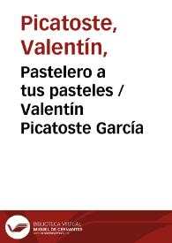 Pastelero a tus pasteles
