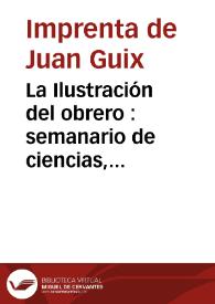 La Ilustración del obrero : semanario de ciencias, literatura, artes e intereses materiales.: Año I. Nº 7