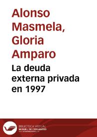 La deuda externa privada en 1997