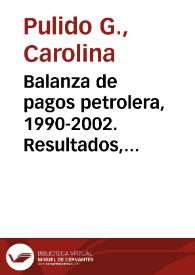 Balanza de pagos petrolera, 1990-2002. Resultados, aspectos conceptuales y metodológicos