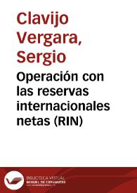 Operación con las reservas internacionales netas (RIN)