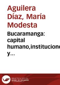 Bucaramanga: capital humano,instituciones y crecimiento económico