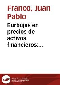 Burbujas en precios de activos financieros: existencia, persistencia y migración