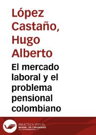 El mercado laboral y el problema pensional colombiano