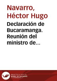 Declaración de Bucaramanga. Reunión del ministro de Hacienda y del presidente del Banco Central, de Venezuela, con el ministro de Hacienda y el gerente general del Banco de la República de Colombia