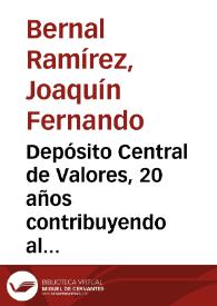 Depósito Central de Valores, 20 años contribuyendo al fortalecimiento del mercado público de valores