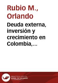 Deuda externa, inversión y crecimiento en Colombia, 1970-2002