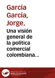 Una visión general de la política comercial colombiana entre 1950 y 2012