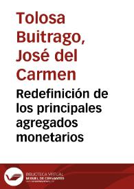 Redefinición de los principales agregados monetarios