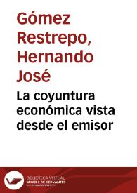 La coyuntura económica vista desde el emisor