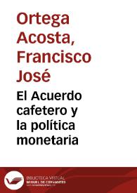 El Acuerdo cafetero y la política monetaria