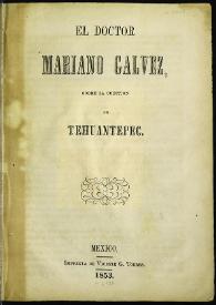 El doctor Mariano Gálvez, sobre la cuestión de Tehuantepec